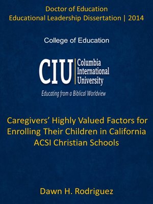 cover image of Caregivers’ Highly Valued Factors for Enrolling Their Children in California ACSI Christian Schools